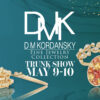 DMK Kordansky Trunk Show